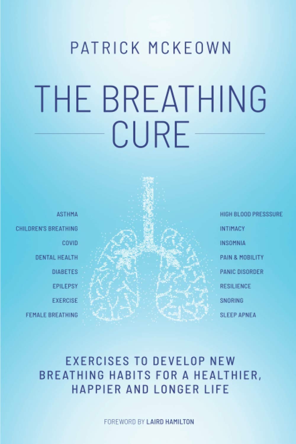Libro: The Breathing Cure: Exercises to Develop New Breathing Habits for a Healthier, Happier and Longer Life