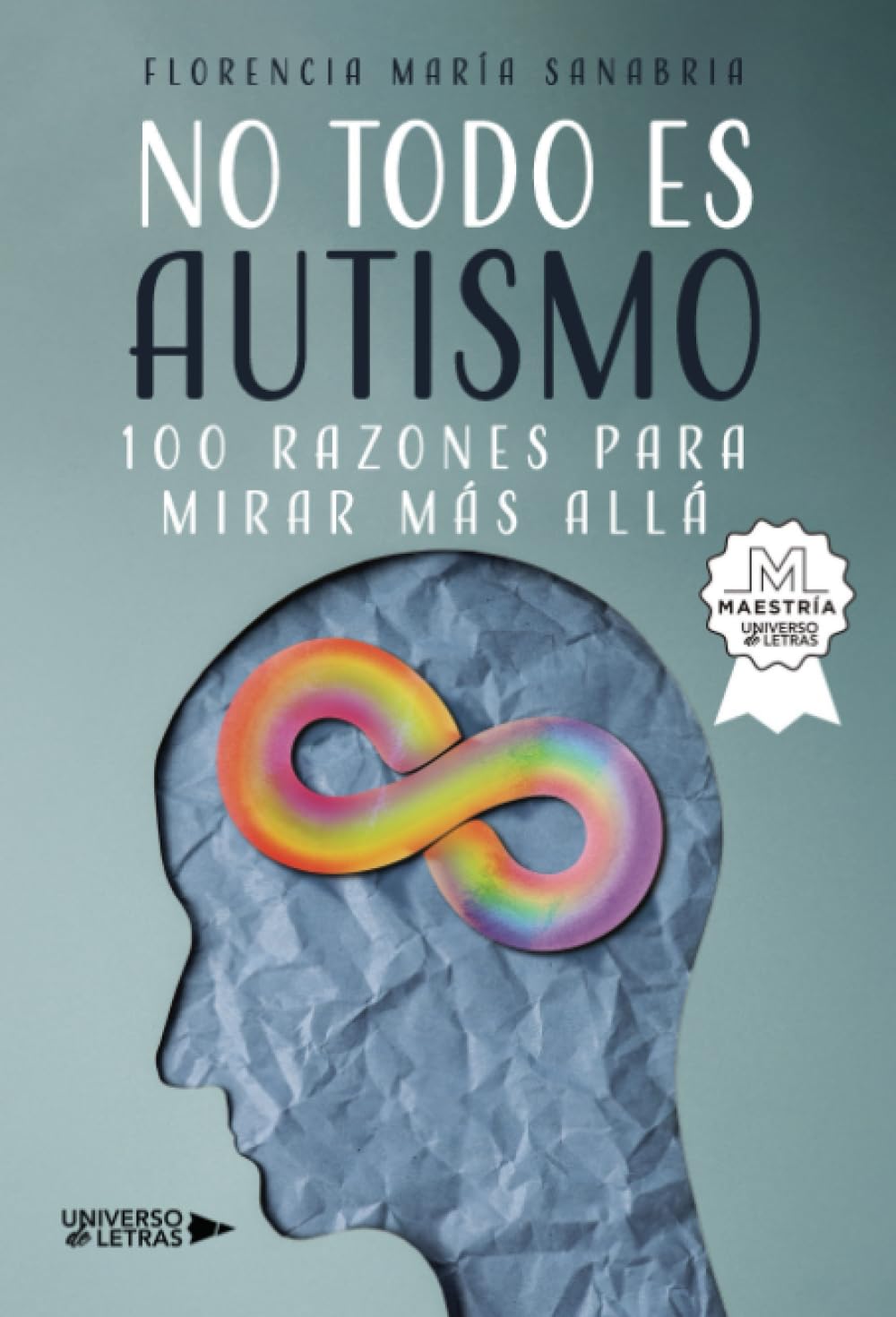 Libro: No todo es autismo: 100 razones para mirar más allá