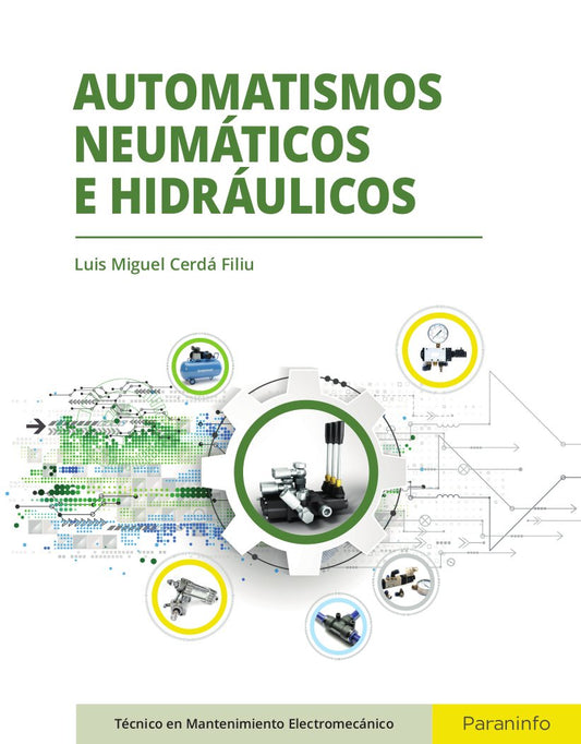 Automatismos neumáticos e hidráulicos (Instalación y Mantenimiento)
