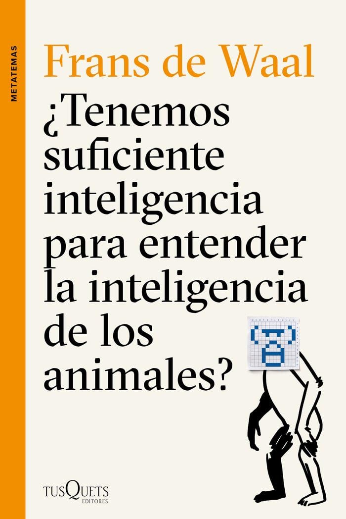 Libro: ¿Tenemos suficiente inteligencia para entender la inteligencia de los animales?