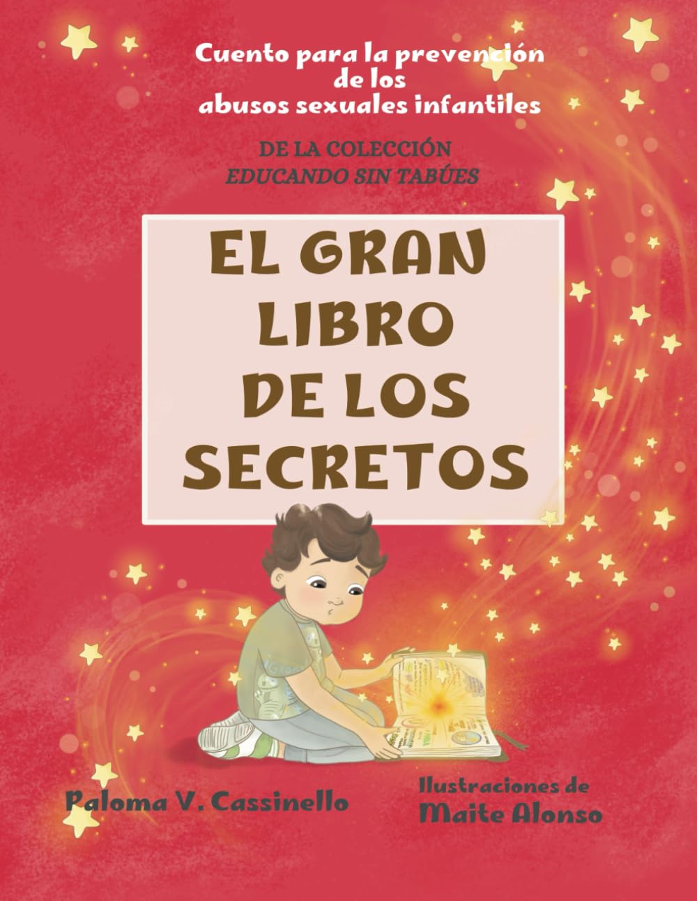 Libro: EL GRAN LIBRO DE LOS SECRETOS: Cuento para prevenir los abusos sexuales infantiles en la infancia (EDUCANDO SIN TABÚES)