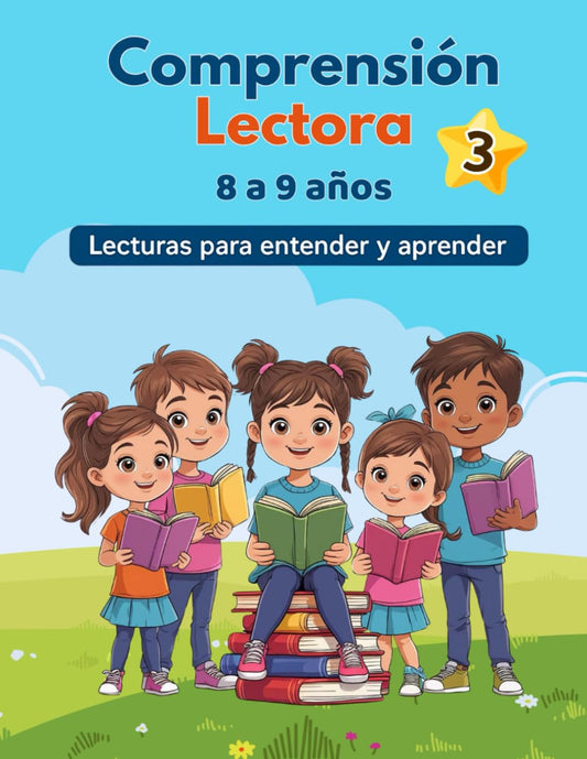 Comprensión Lectora 3º de primaria: Lecturas, ejercicios y actividades para niños y niñas de 8 a 9 años. (Comprensión lectora para niños y niñas)
