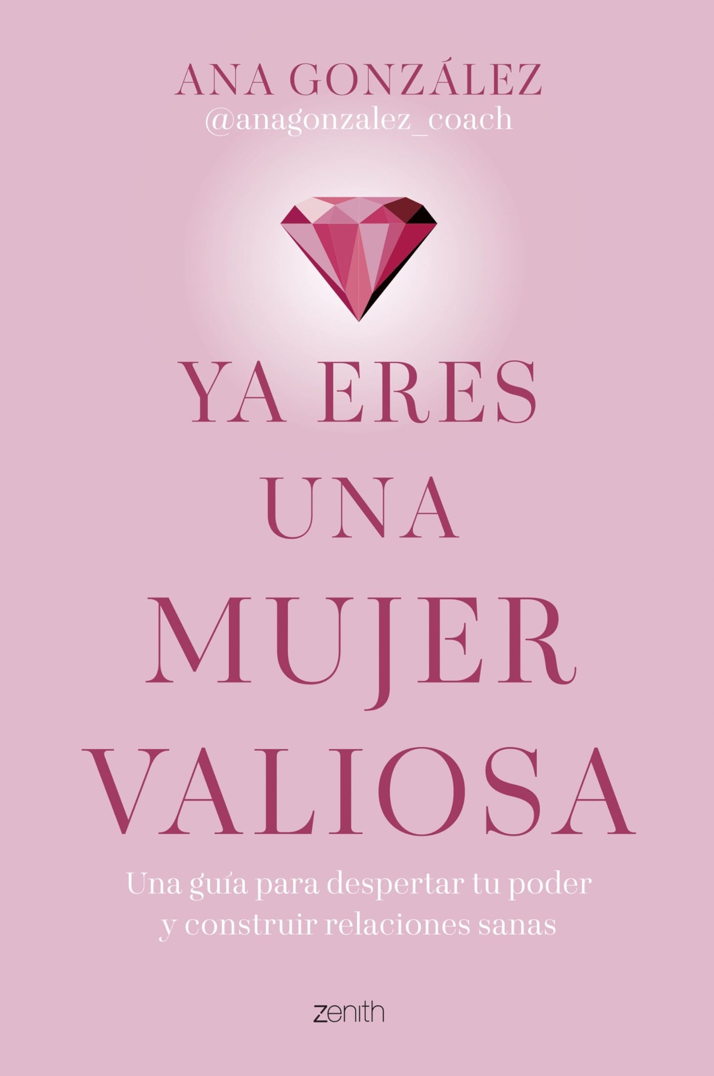 Libro: Ya eres una mujer valiosa: Una guía para despertar tu poder y construir relaciones sanas