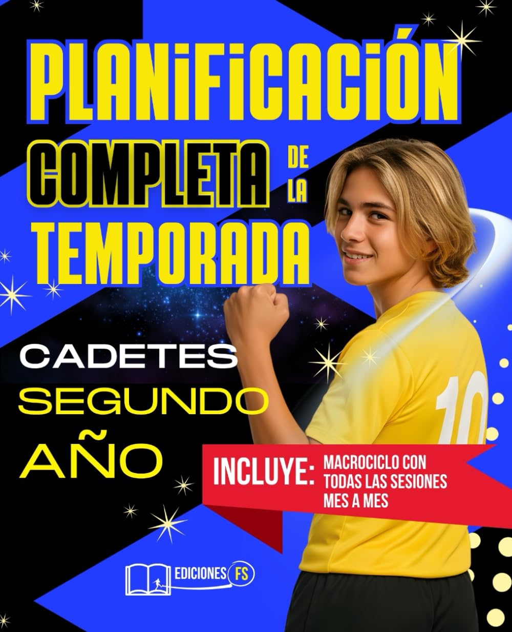 Libro: Planificación COMPLETA de la TEMPORADA para CADETES de Segundo Año: Guía práctica para ENTRENADORES de FÚTBOL BASE con sesiones listas para usar (de septiembre a mayo) (Spanish Edition)