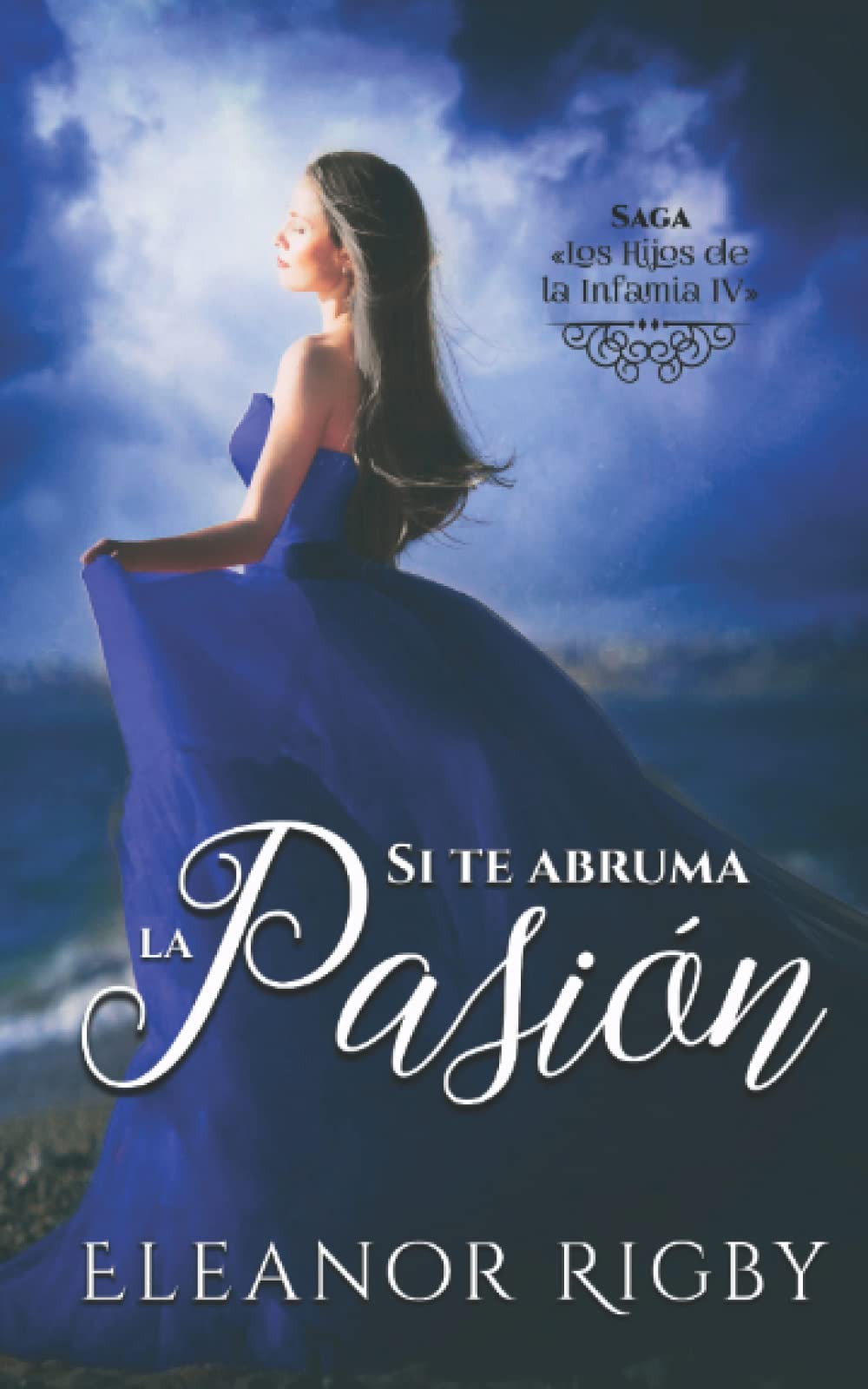 Libro: Si te abruma la pasión (Los hijos de la infamia) (Spanish Edition)