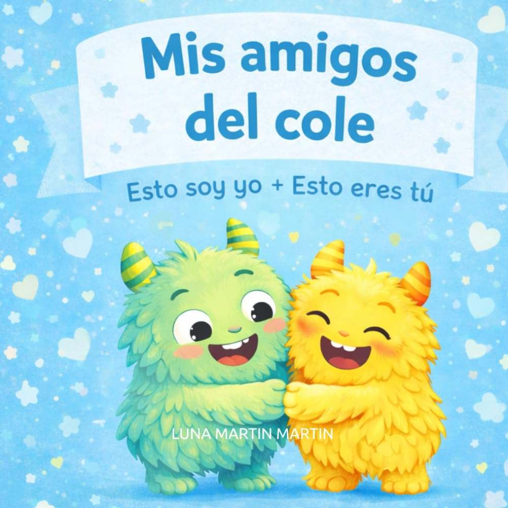 Libro: MIS AMIGOS DEL COLE (Spanish Edition)