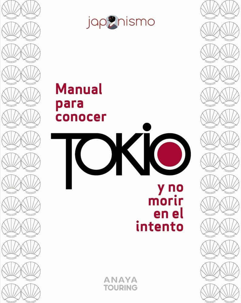 Libro: Manual para conocer Tokio y no morir en el intento (Guías Singulares)