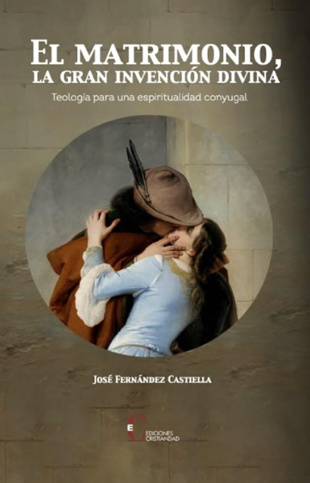 Libro: MATRIMONIO, LA GRAN INVENCION DIVINA (FAMILIA Y EDUCACION)