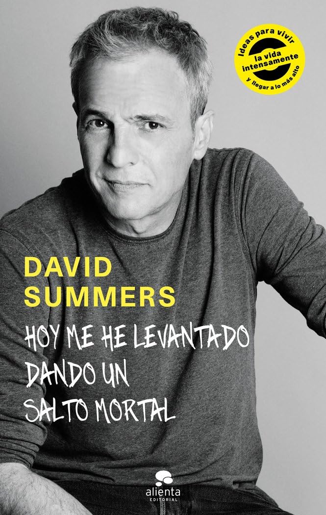 Libro: Hoy me he levantado dando un salto mortal: Ideas para vivir la vida intensamente y llegar a lo más alto (Alienta)
