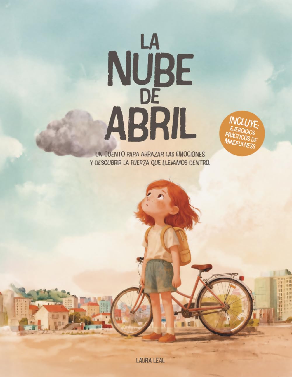 Libro: LA NUBE DE ABRIL: Un cuento para abrazar las emociones y descubrir la fuerza que llevamos dentro. (Spanish Edition)