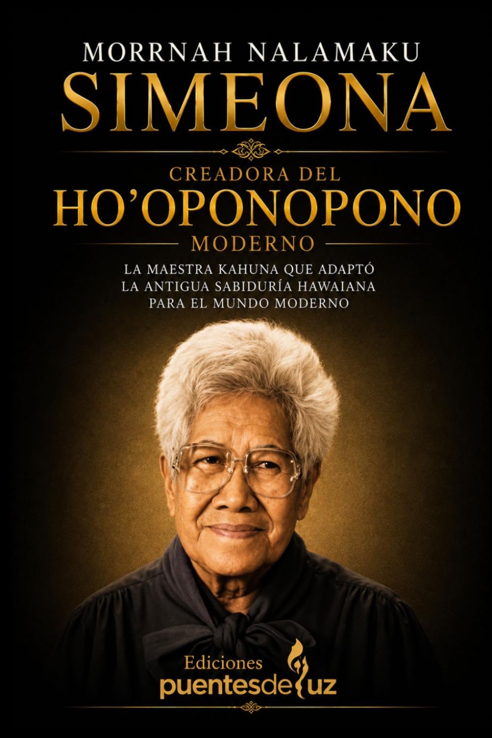 Libro: Morrnah Nalamaku Simeona: Kahuna que desarrolló el Ho´oponopono moderno (Spanish Edition)