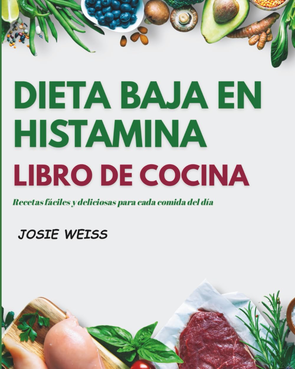 Libro: DIETA BAJA EN HISTAMINA LIBRO DE COCINA: Guía completa baja en histamina para sanar el intestino, reducir los síntomas y comer con confianza (Serie Cocina de Vida Saludable)