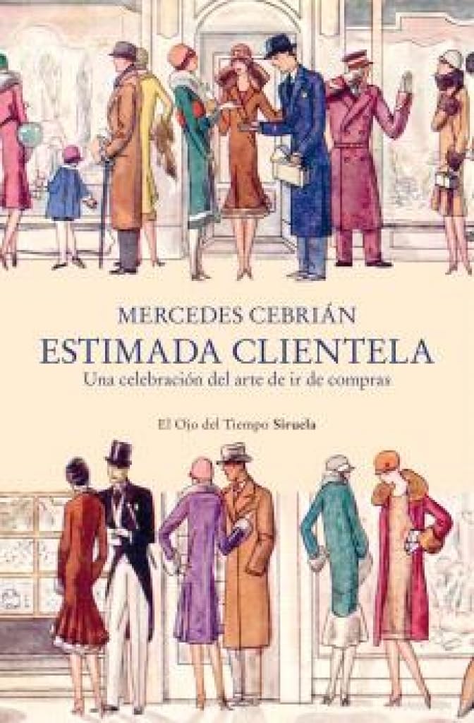 Libro: Estimada clientela: Una celebración del arte de ir de compras: 163 (El Ojo del Tiempo)