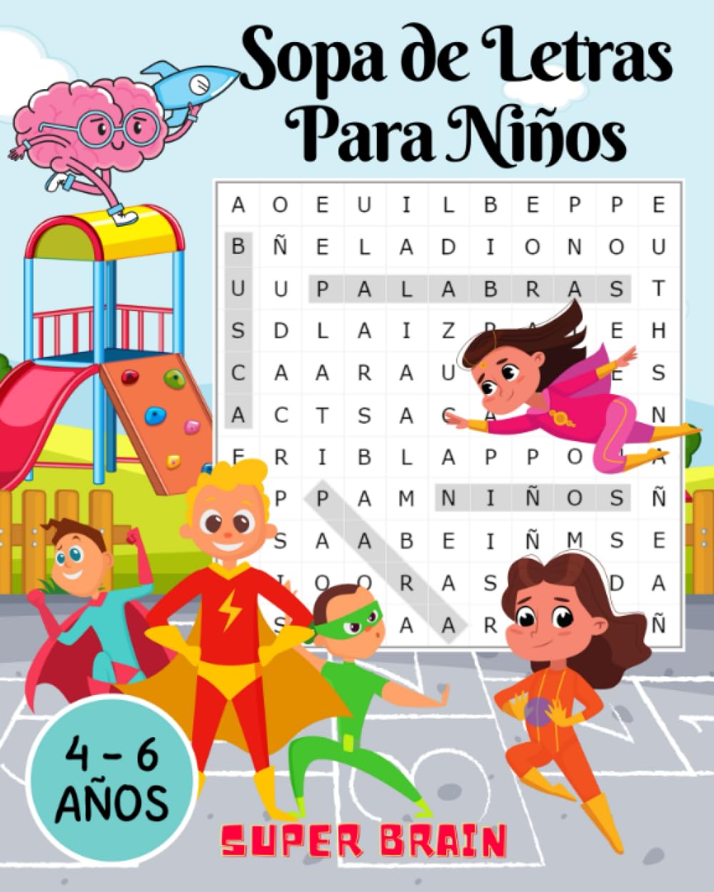 Sopa de letras para niños: 100 Juegos educativos para estimular el aprendizaje y la diversion, con dibujos para colorear para niños de 4 5 6 años
