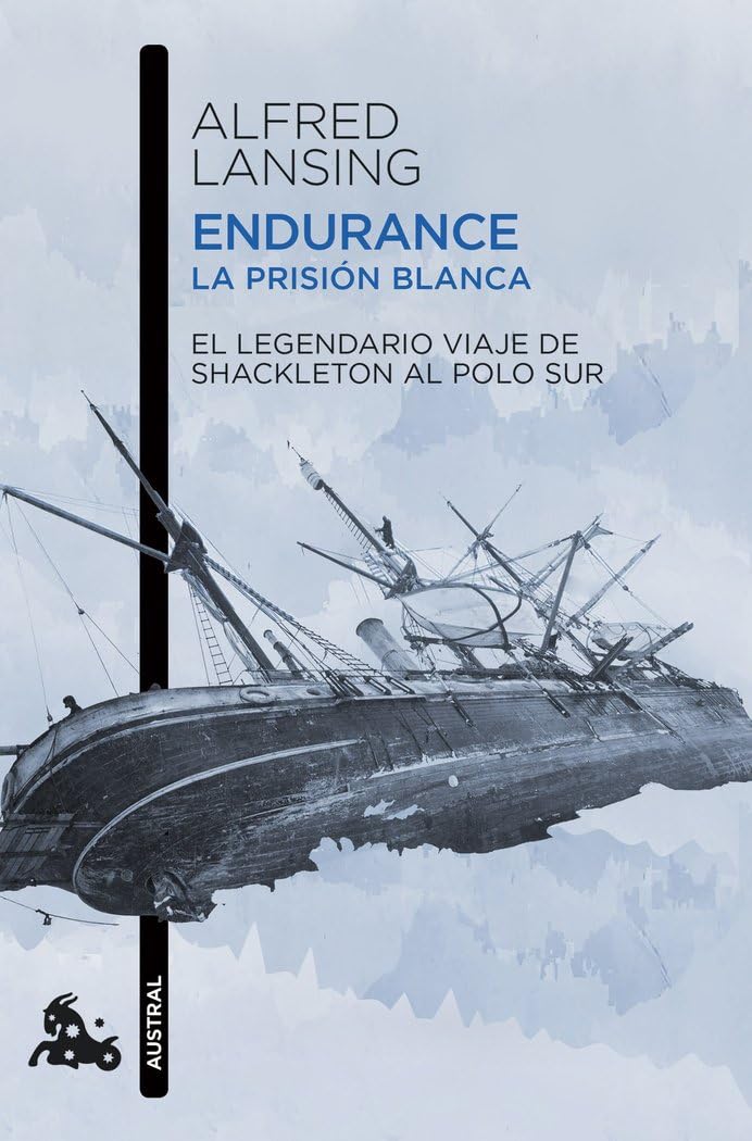 Endurance. La prisión blanca: El legendario viaje de Shackleton al Polo Sur (Contemporánea)