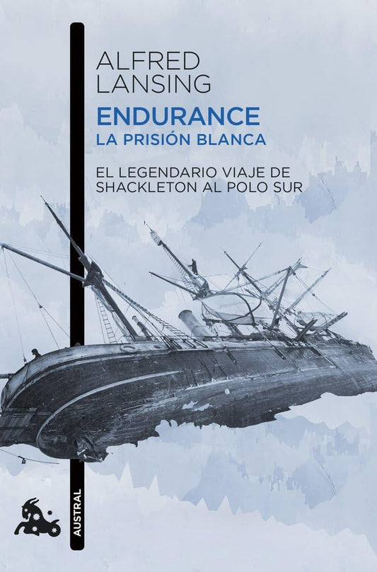 Endurance. La prisión blanca: El legendario viaje de Shackleton al Polo Sur (Contemporánea)