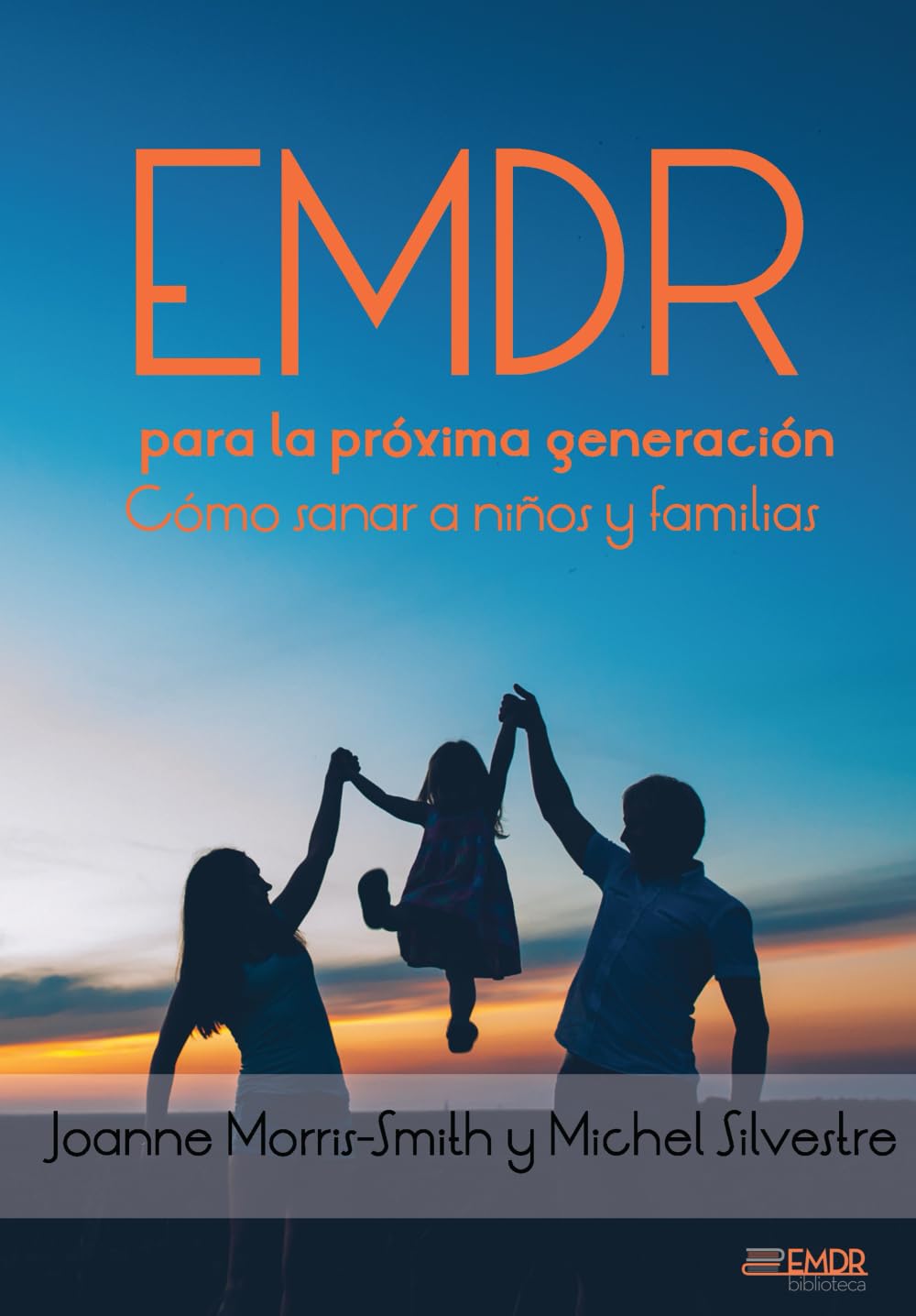 Libro: EMDR para la próxima generación: Cómo sanar a niños y familias (Spanish Edition)