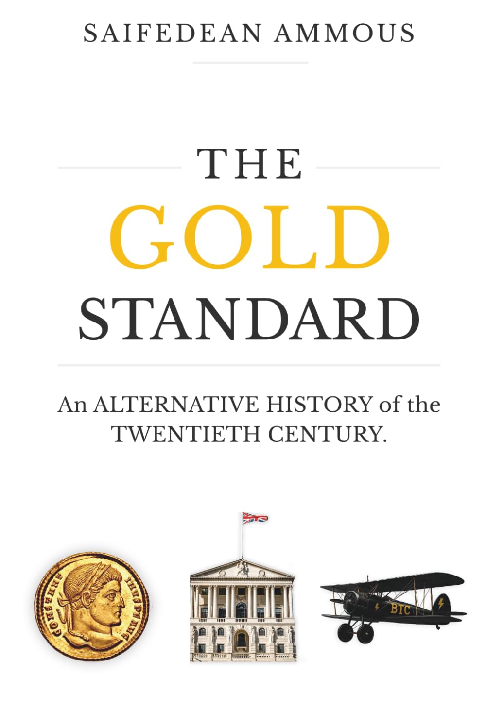 Libro: The Gold Standard: An Alternative History of the Twentieth Century