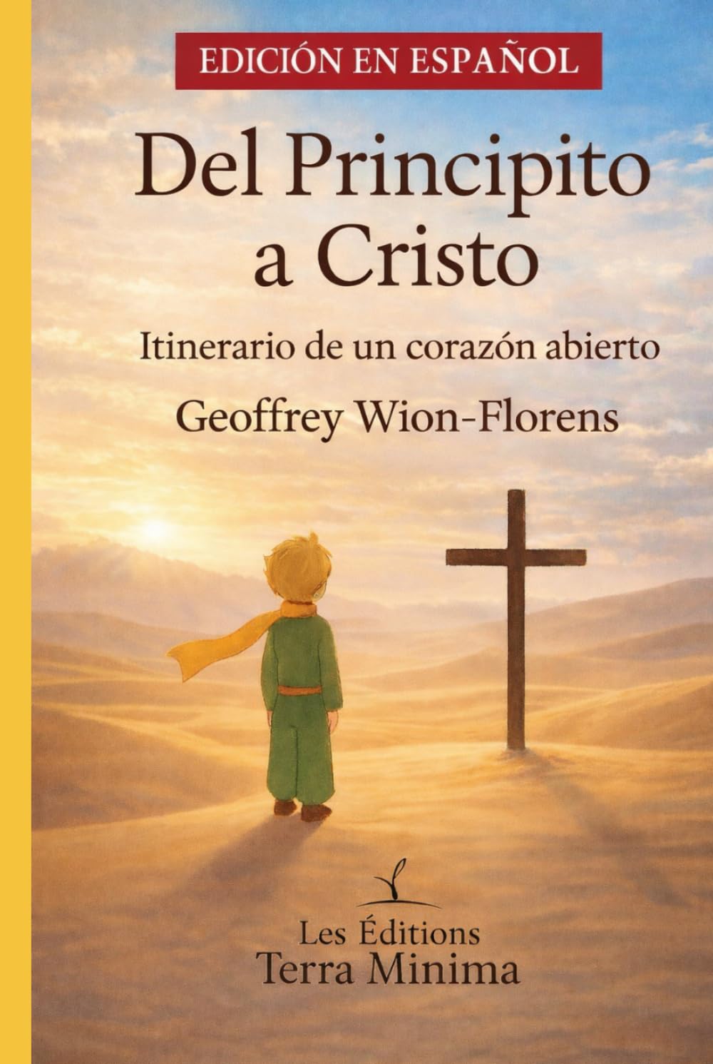 Libro: Del Principito a Cristo: Itinerario de un corazón abierto