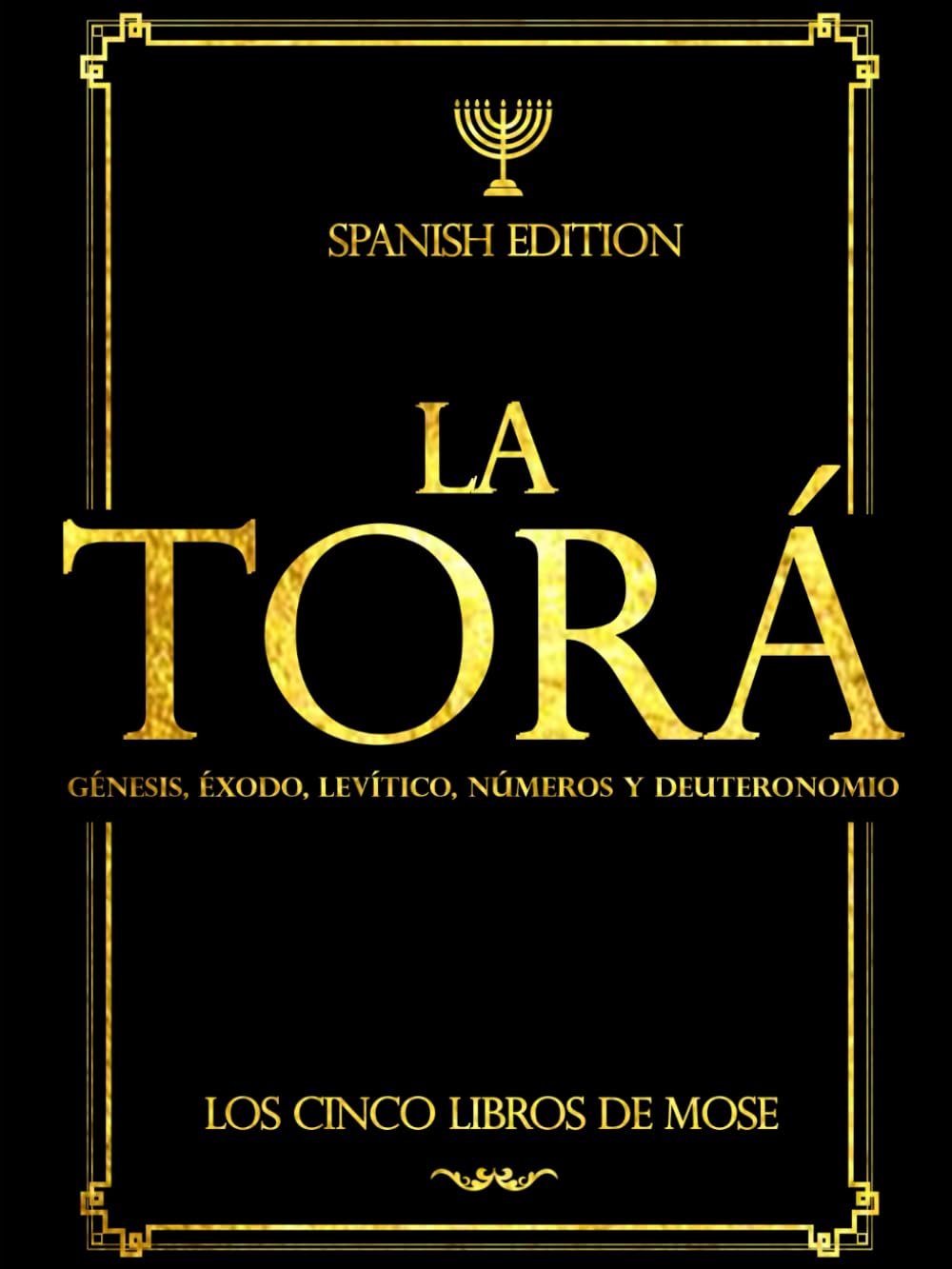 Libro: La Torá Letra grande en español (תּוֹרָה) Los Cinco Libros De Mose de la Biblia hebrea o Tanaj (Tanakh) al pueblo de Israel: the torah in Spanish (Spanish Edition)