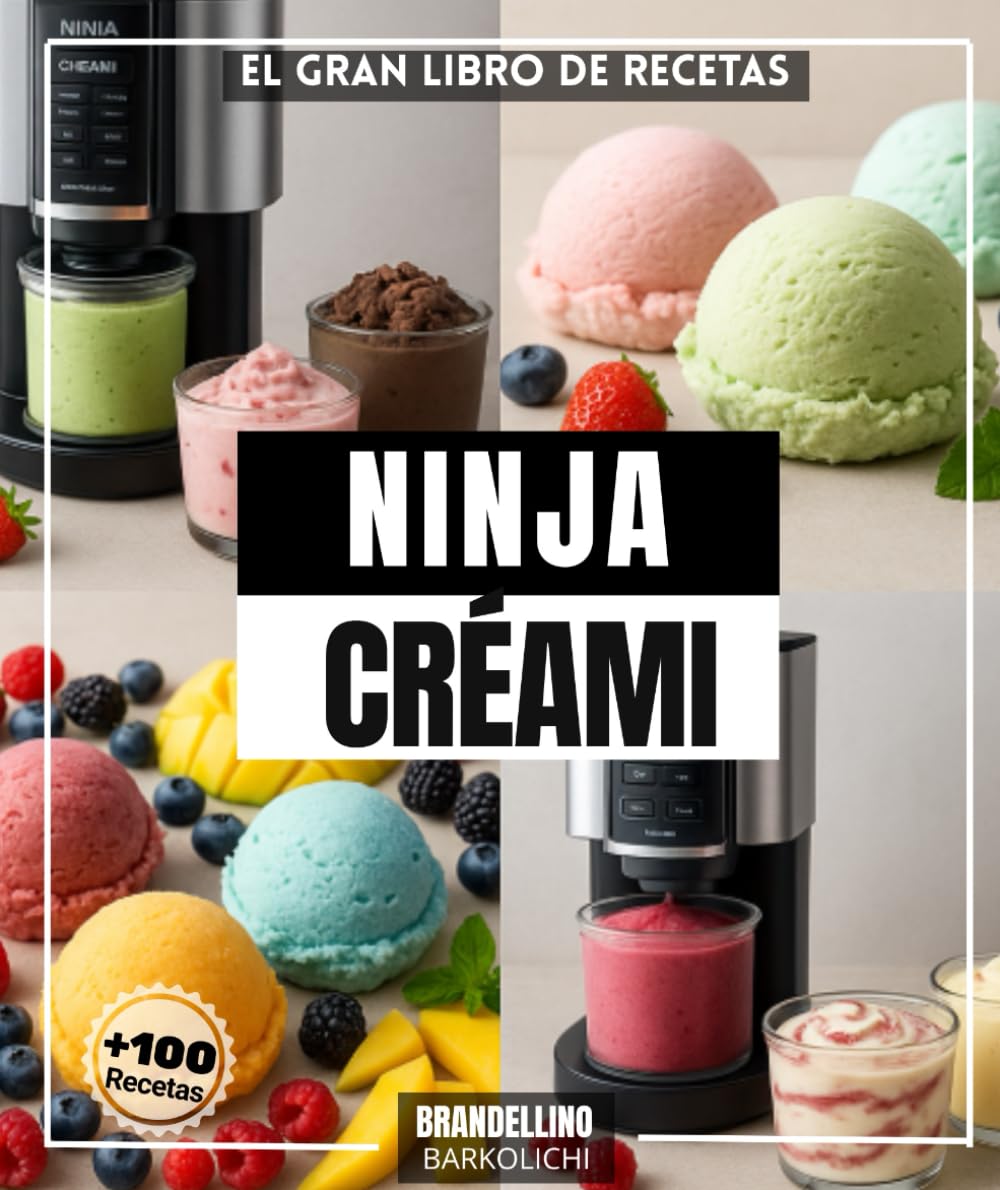 Libro: El gran libro de Recetas NINJA CRÉAMI: Mas de 100 recetas más fáciles, auténticas, económicas y originales para hacer en casa: desde helados hasta ... desde sorbetes hasta yogures y batidos.