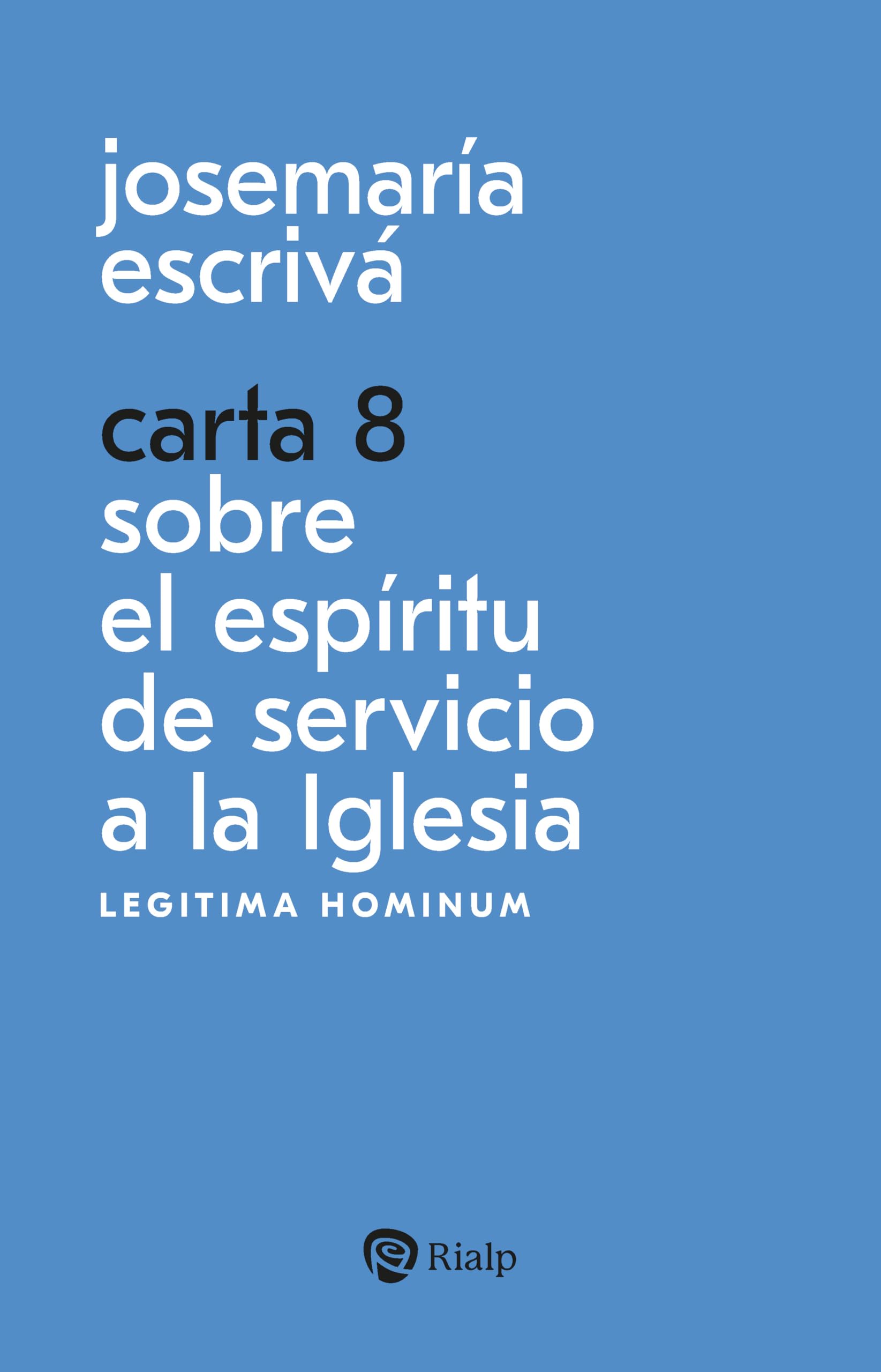 Libro: Carta 8. Sobre el espíritu de servicio a la Iglesia: Legitima hominum