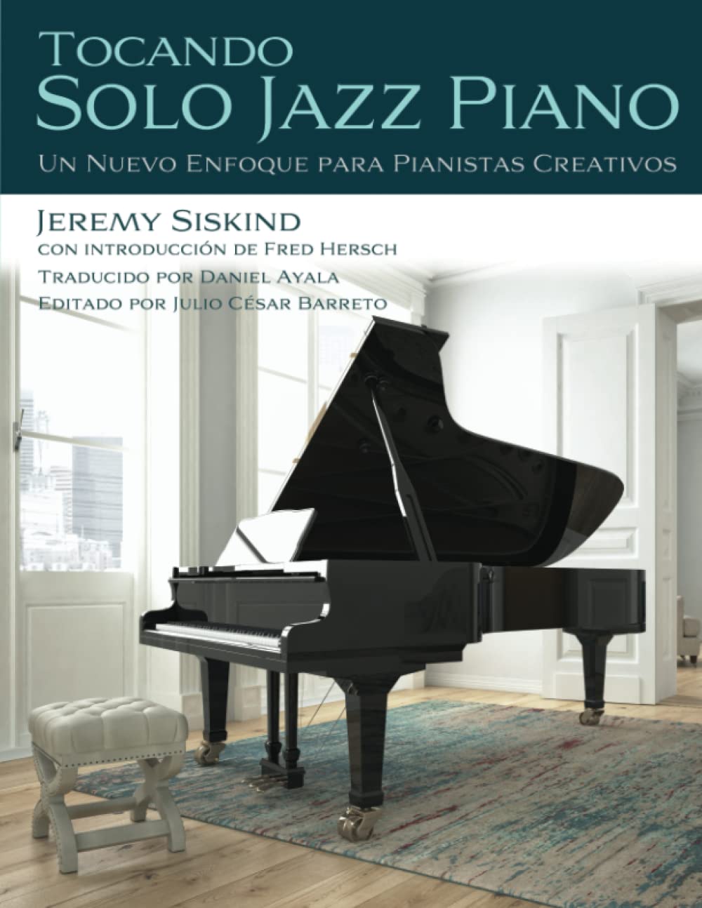 Libro: Tocando Solo Jazz Piano: Un Nuevo Enfoque Para Pianistas Creativos