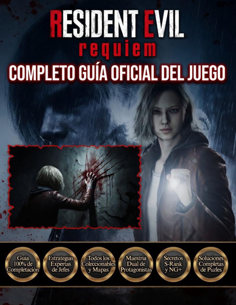 Libro: RESIDENT EVIL REQUIEM: COMPLETO GUÍA OFICIAL DEL JUEGO Descubre todos los secretos, vence a todos los enemigos, sobrevive a todos los horrores y domina cada encuentro.