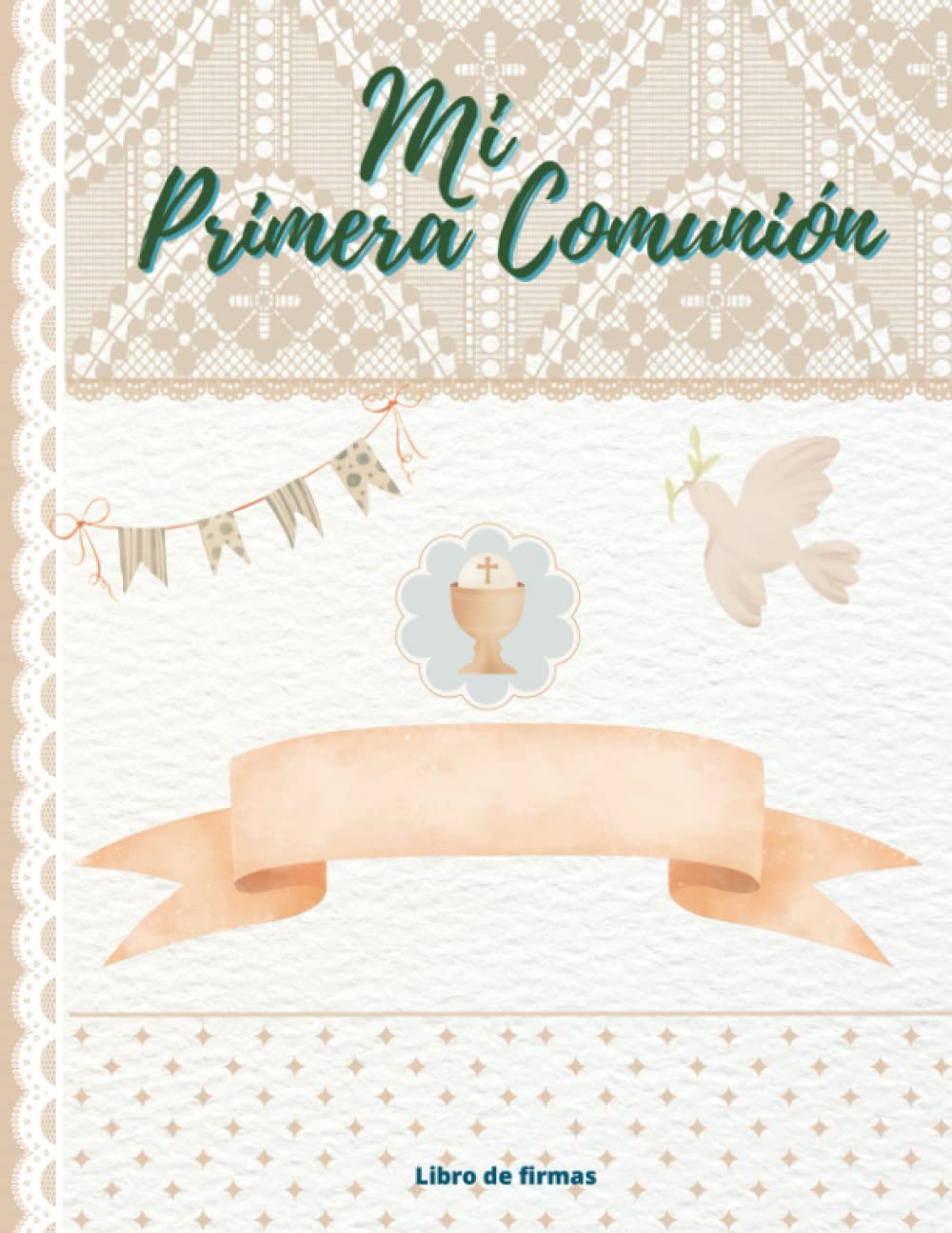Libro de firmas Comunión: PersPersonalizado -Para dedicatorias, álbum de fotos, 2 páginas de “ Lienzo huellas Comunión “ y espacio para anotar y pegar recuerdos (Spanish Edition)