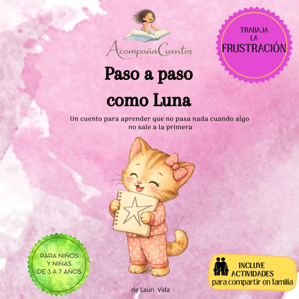 Libro: Paso a paso como Luna: Un cuento para aprender que no pasa nada cuando algo no sale a la primera (Acompañacuentos)