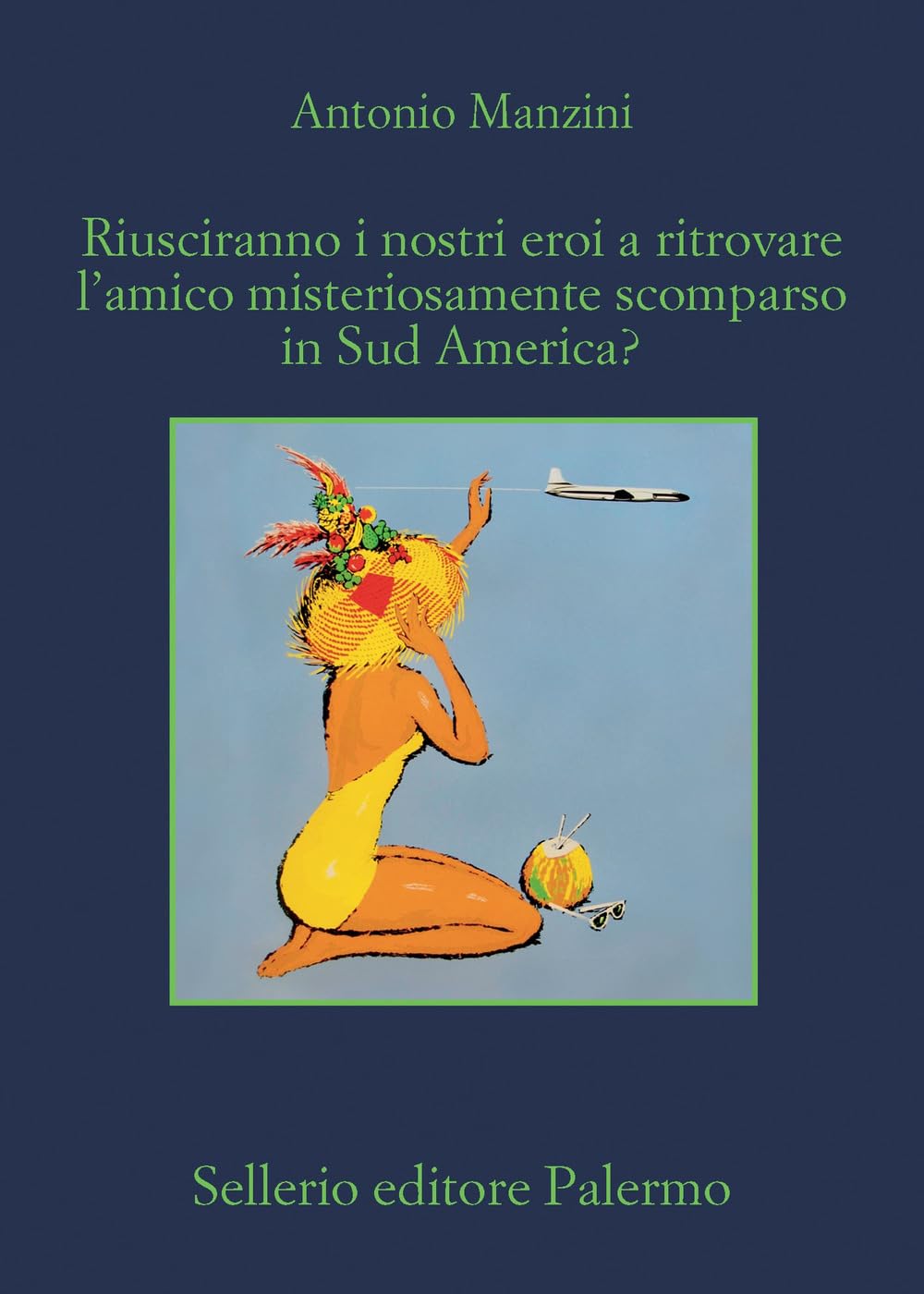 Libro: Riusciranno i nostri eroi a trovare l'amico misteriosamente scomparso in Sud America?