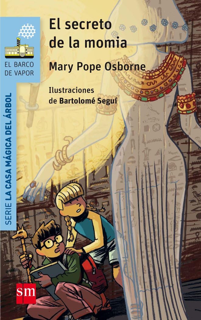 Libro: El secreto de la momia (El Barco de Vapor Azul)