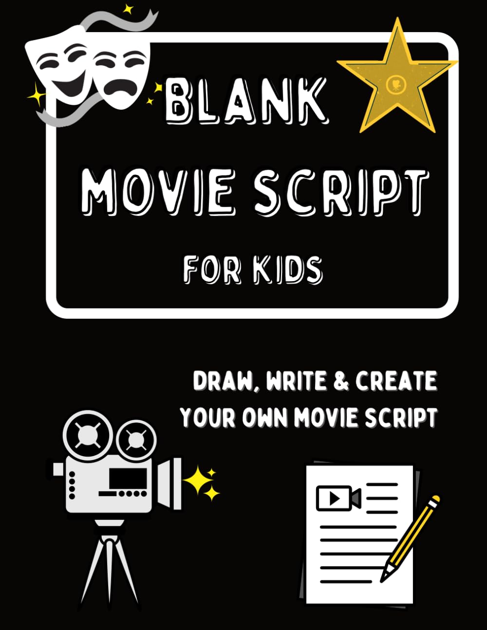 Libro: Blank Movie Script For Kids: Draw, Write & Create Up To 6 of Your Own Movies. Fun Activity Book for Kids. Large Format 8.5 X 11 in.