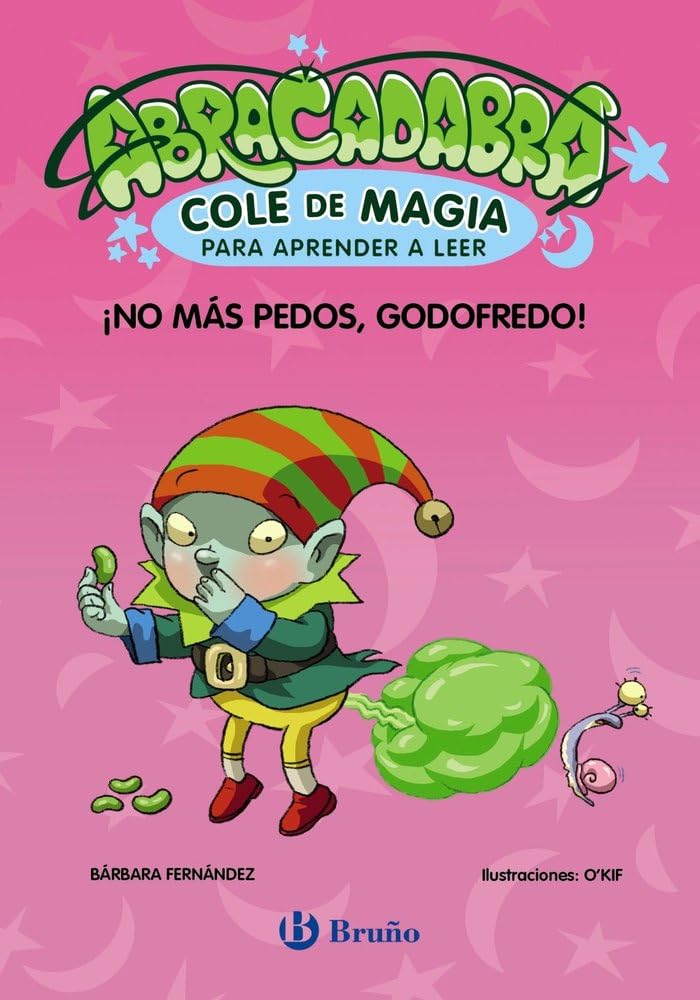 Libro: Abracadabra, Cole de Magia para aprender a leer, 6. ¡No más pedos, Godofredo! (Castellano - A PARTIR DE 3 AÑOS - LIBROS DIDÁCTICOS - Abracadabra, Cole de Magia para aprender a leer)