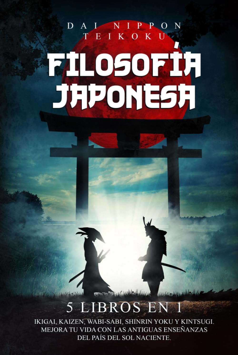 Libro: Filosofía Japonesa: 5 libros en 1: Ikigai, Kaizen, Wabi-Sabi, Shinrin Yoku y Kintsugi. Mejora tu vida con las antiguas enseñanzas del país del sol naciente. (Spanish Edition)