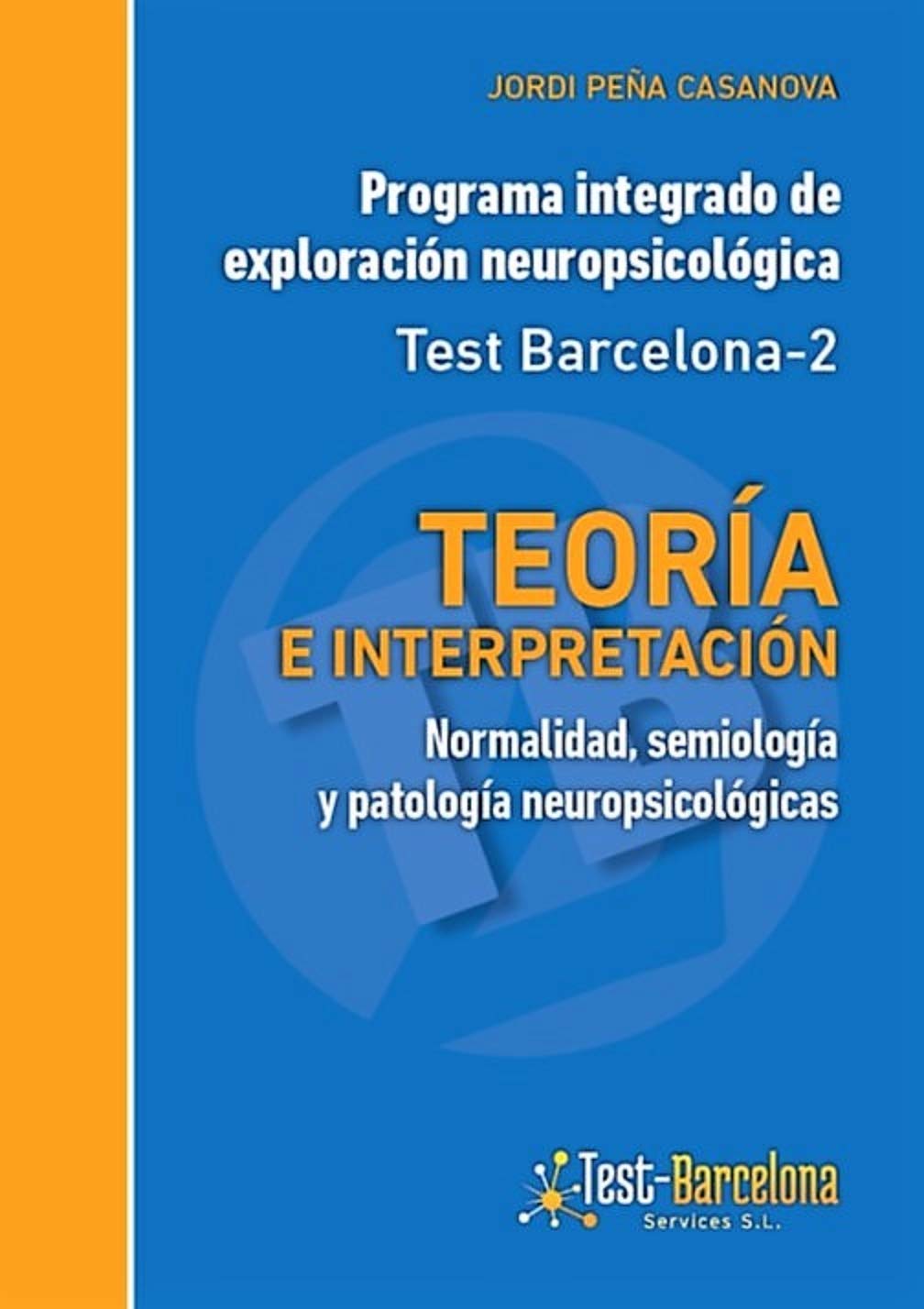 Libro: Teoría e interpretación: Normalidad, semiología y patología neuropsicológicas
