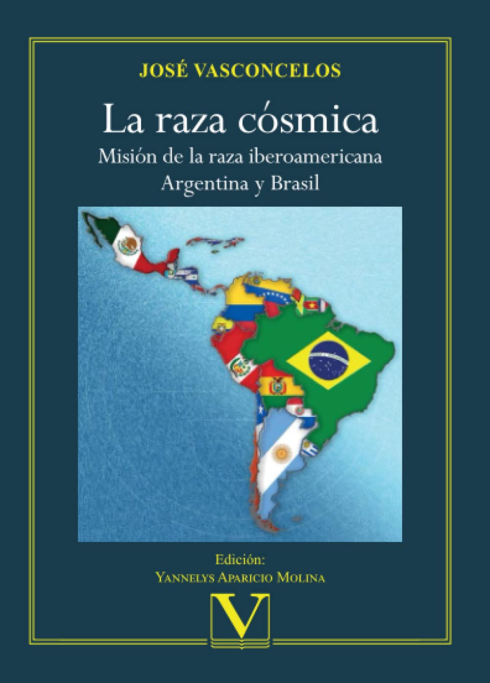 Libro: La raza cósmica: Misión de la raza iberoamericana. Argentina y Brasil: 1 (Ensayo)