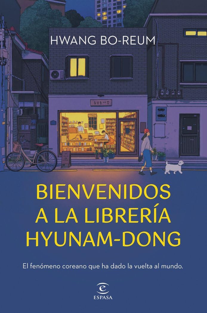 Libro: Bienvenidos a la librería Hyunam-Dong: El fenómeno coreano que ha dado la vuelta al mundo (Espasa Narrativa)