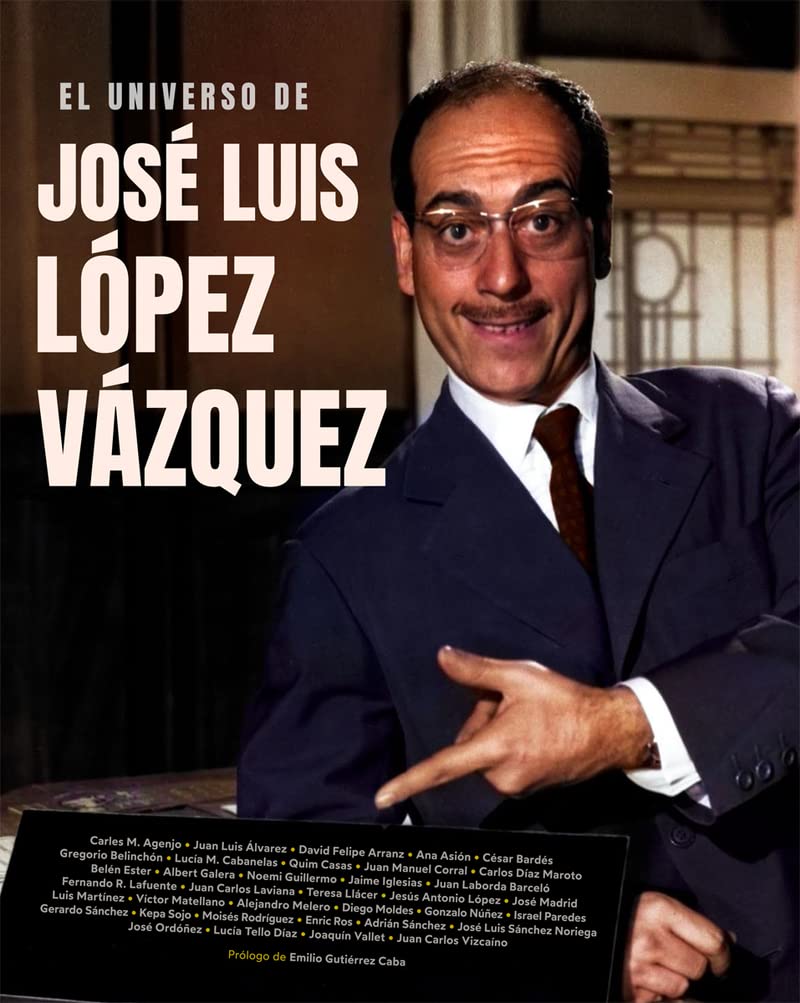 Libro: EL UNIVERSO DE JOSÉ LUIS LÓPEZ VÁZQUEZ