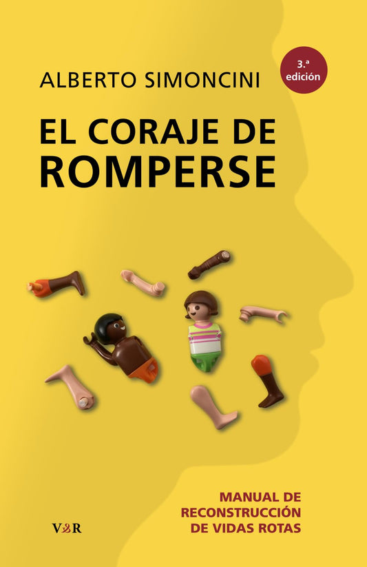 El coraje de romperse: Manual de reconstrucción de vidas rotas