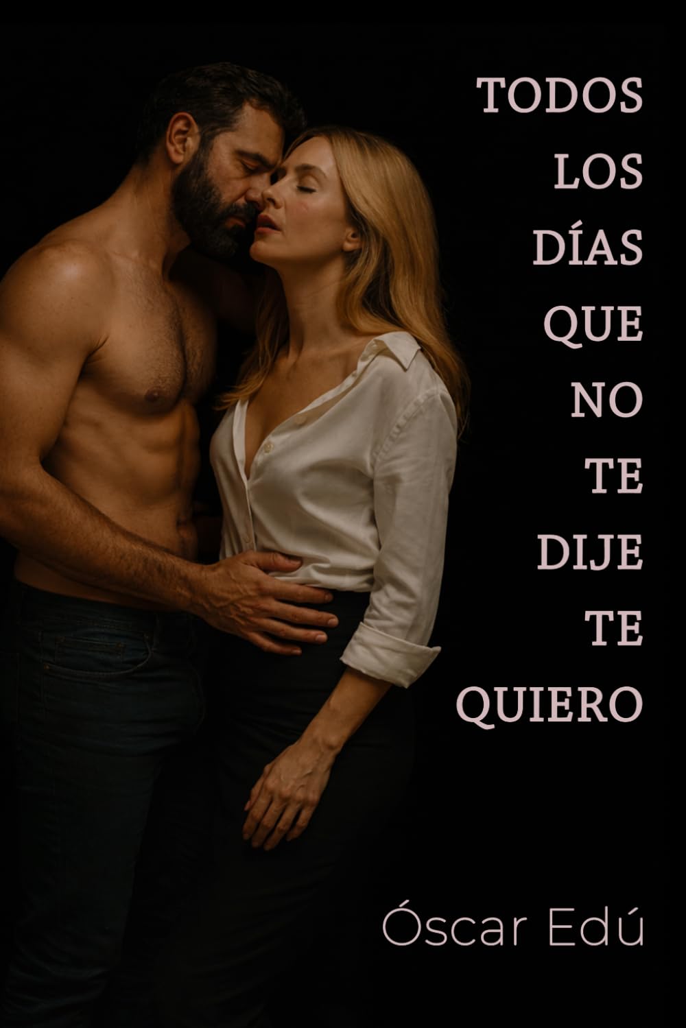 Libro: Todos los días que no te dije te quiero (Spanish Edition)
