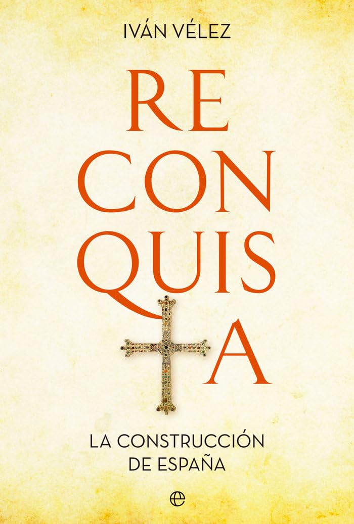 Libro: Reconquista: La construcción de España (HISTORIA)