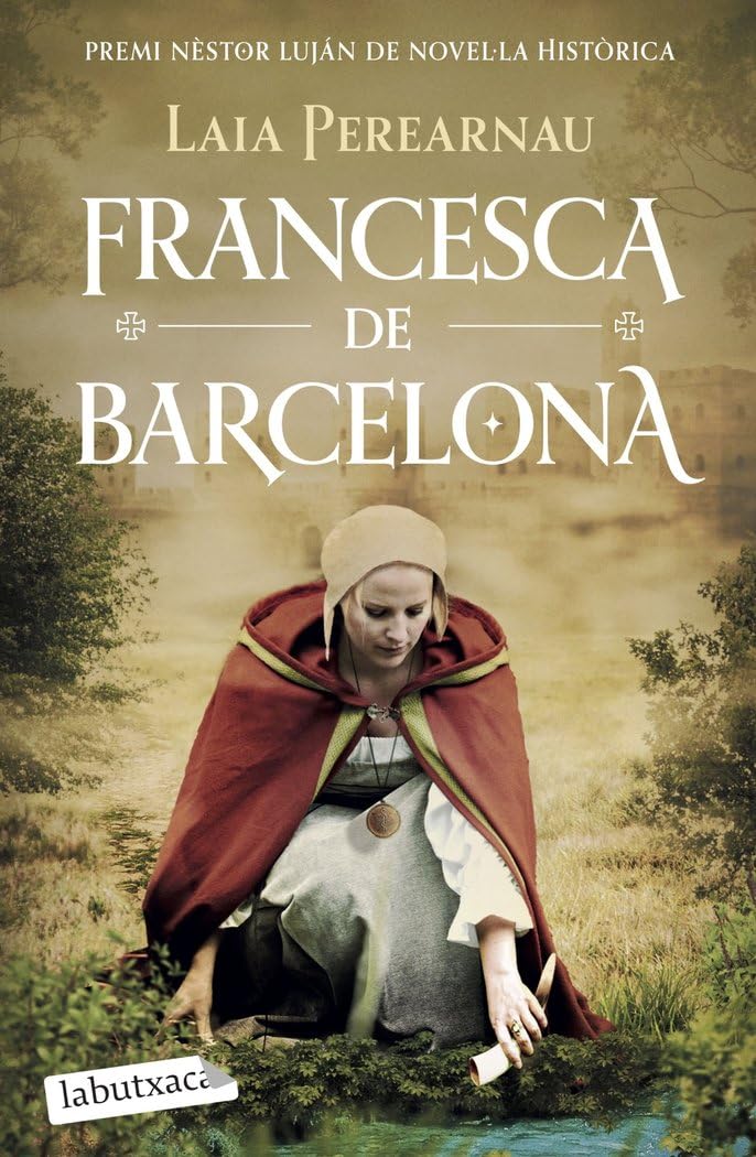 Libro: Francesca de Barcelona: Premi Nèstor Luján de Novel·la Històrica 2022 (LABUTXACA)