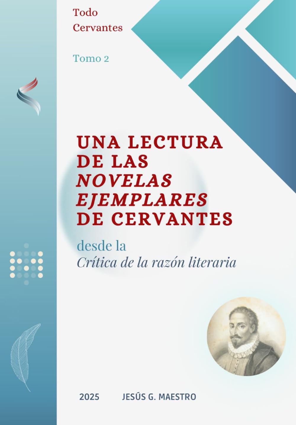 Libro: Una lectura de las Novelas ejemplares de Cervantes: Desde la Crítica de la razón literaria (Todo Cervantes) (Spanish Edition)