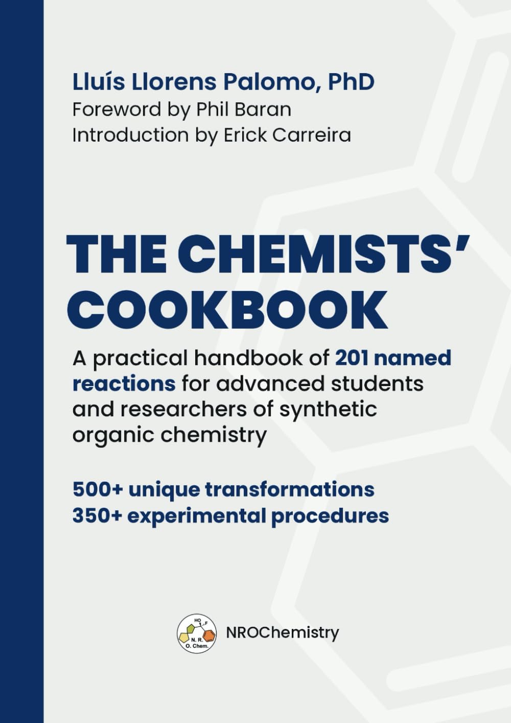 Libro: The Chemists’ Cookbook: A practical handbook of 201 named reactions for advanced students and researchers of synthetic organic chemistry (NROChemistry)