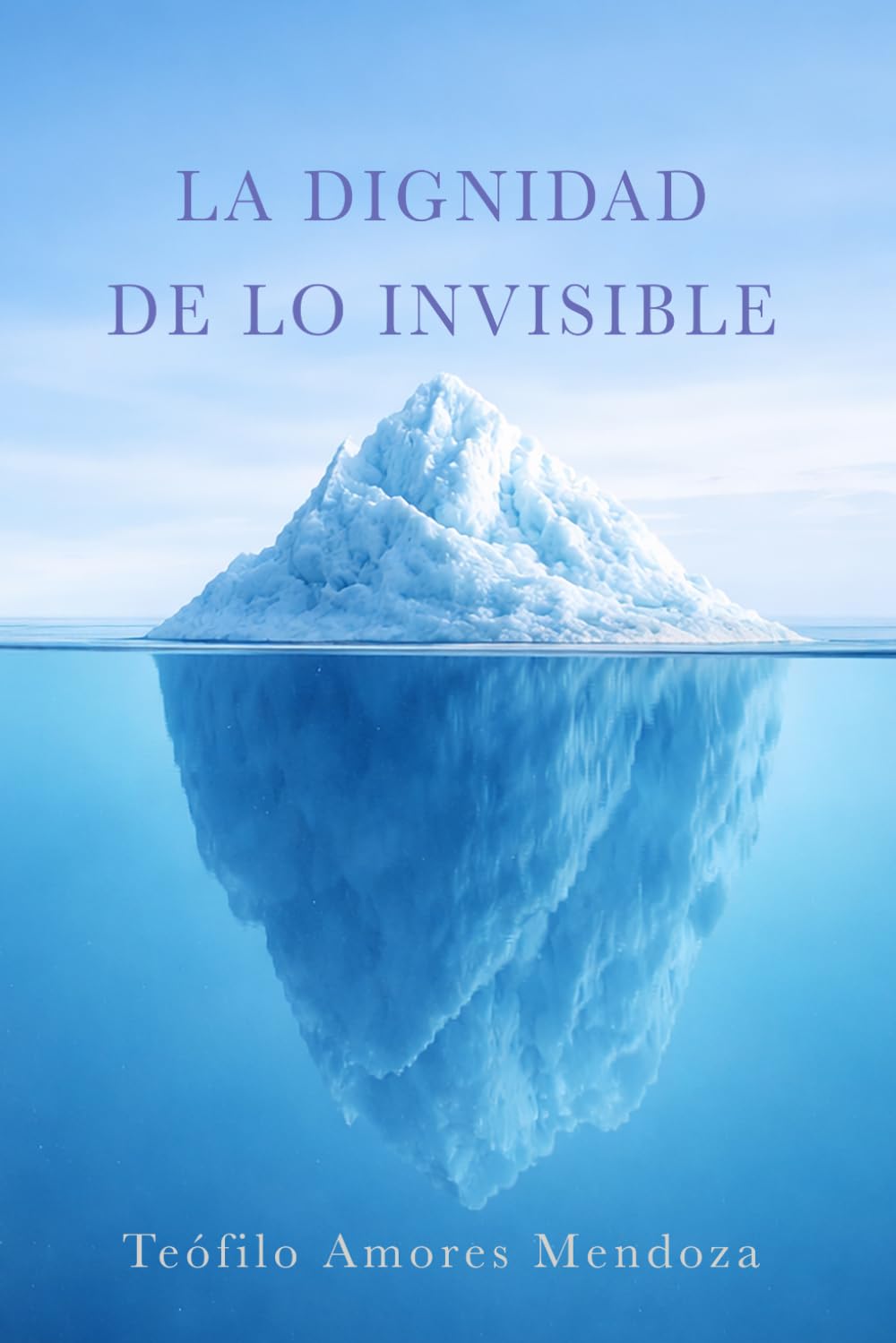 Libro: La dignidad de lo invisible: Reflexiones sobre la conciencia, la vida interior y el sentido de vivir. (Spanish Edition)