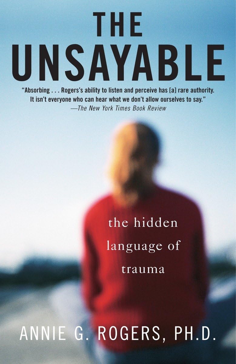 Libro: The Unsayable: The Hidden Language of Trauma