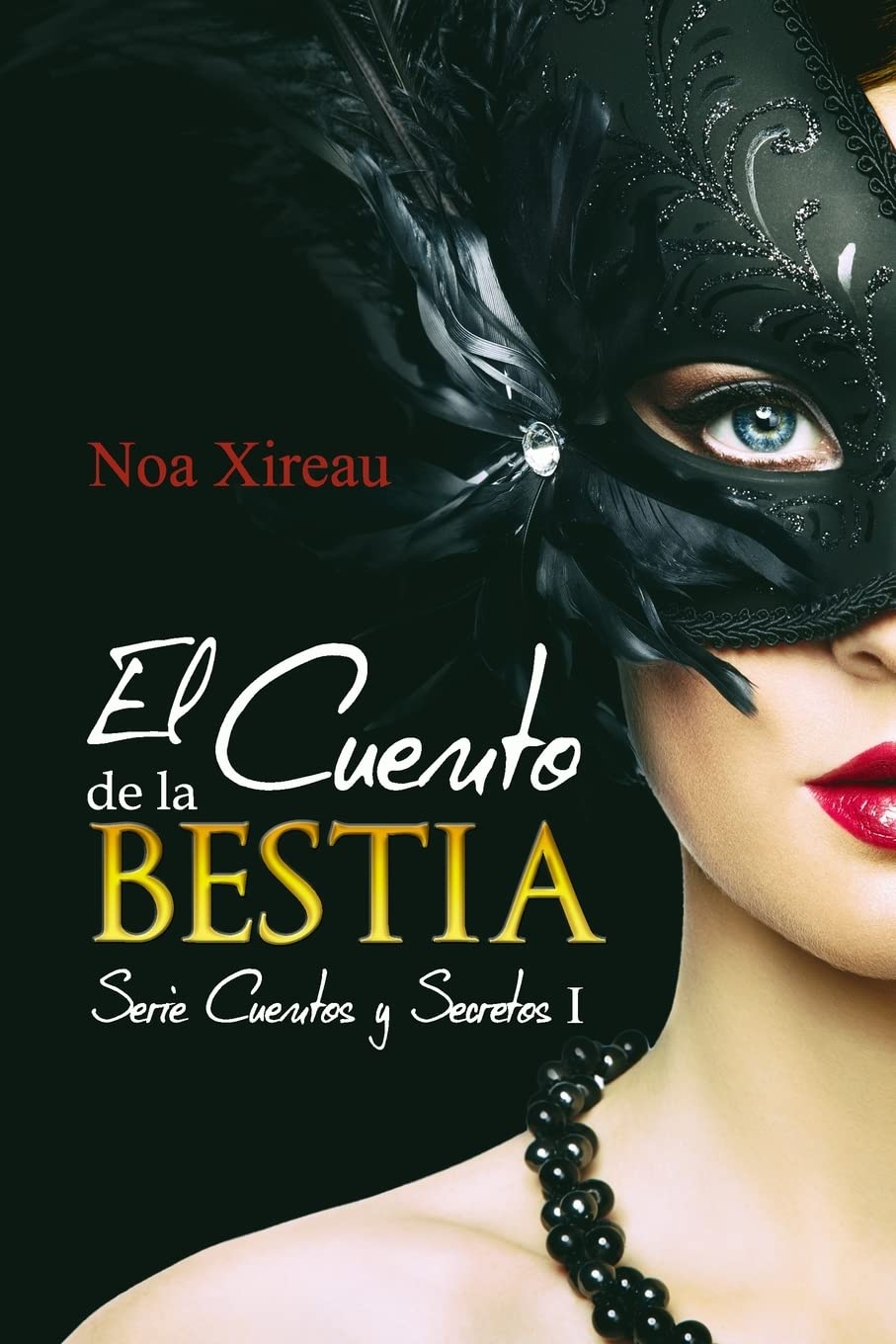 Libro: El Cuento de la Bestia: Volume 1 (Cuentos y Secretos (Historias de amor que te harán soñar).)