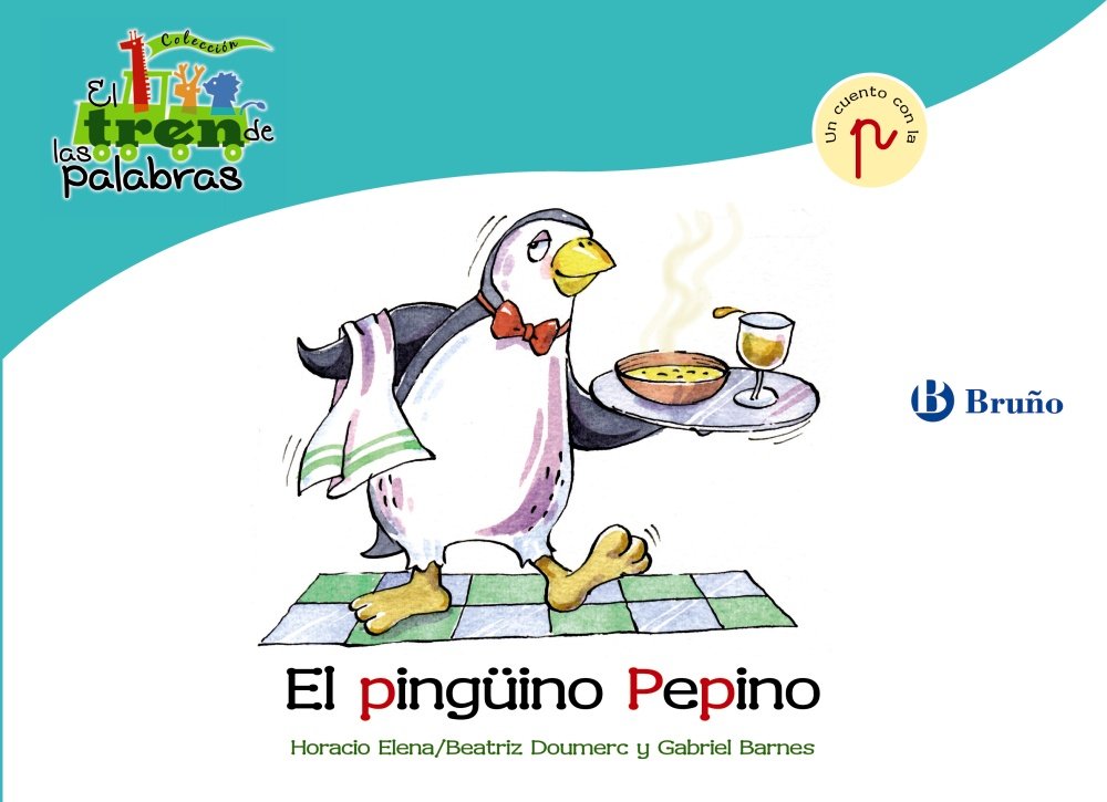Libro: El pingüino Pepino: Un cuento con la P (El zoo de las palabras / Zoo Words) (Spanish Edition)