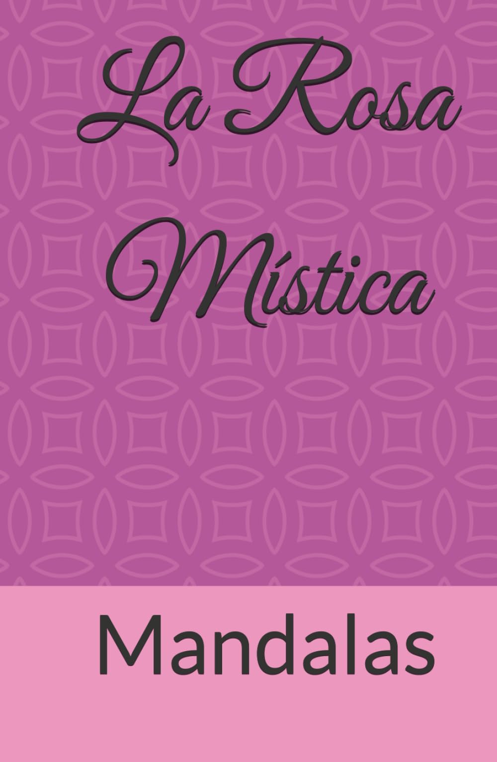 Libro: La Rosa Mística: Mandalas